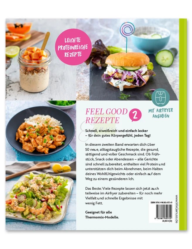 Feel Good Rezepte 2 - Leichte proteinreiche Gerichte mit dem Thermomix - Wundermix GmbH