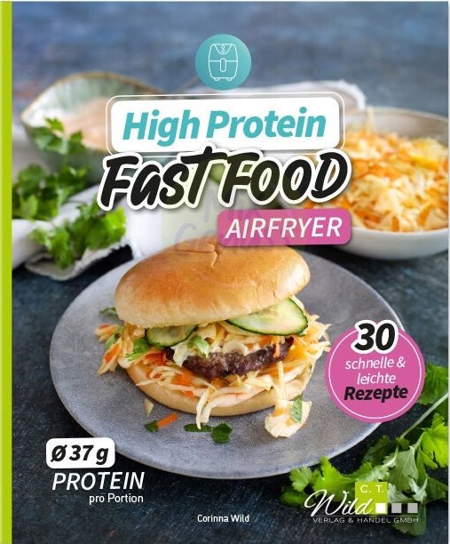 High Protein Fast Food aus dem AIRFRYER - Wundermix GmbH