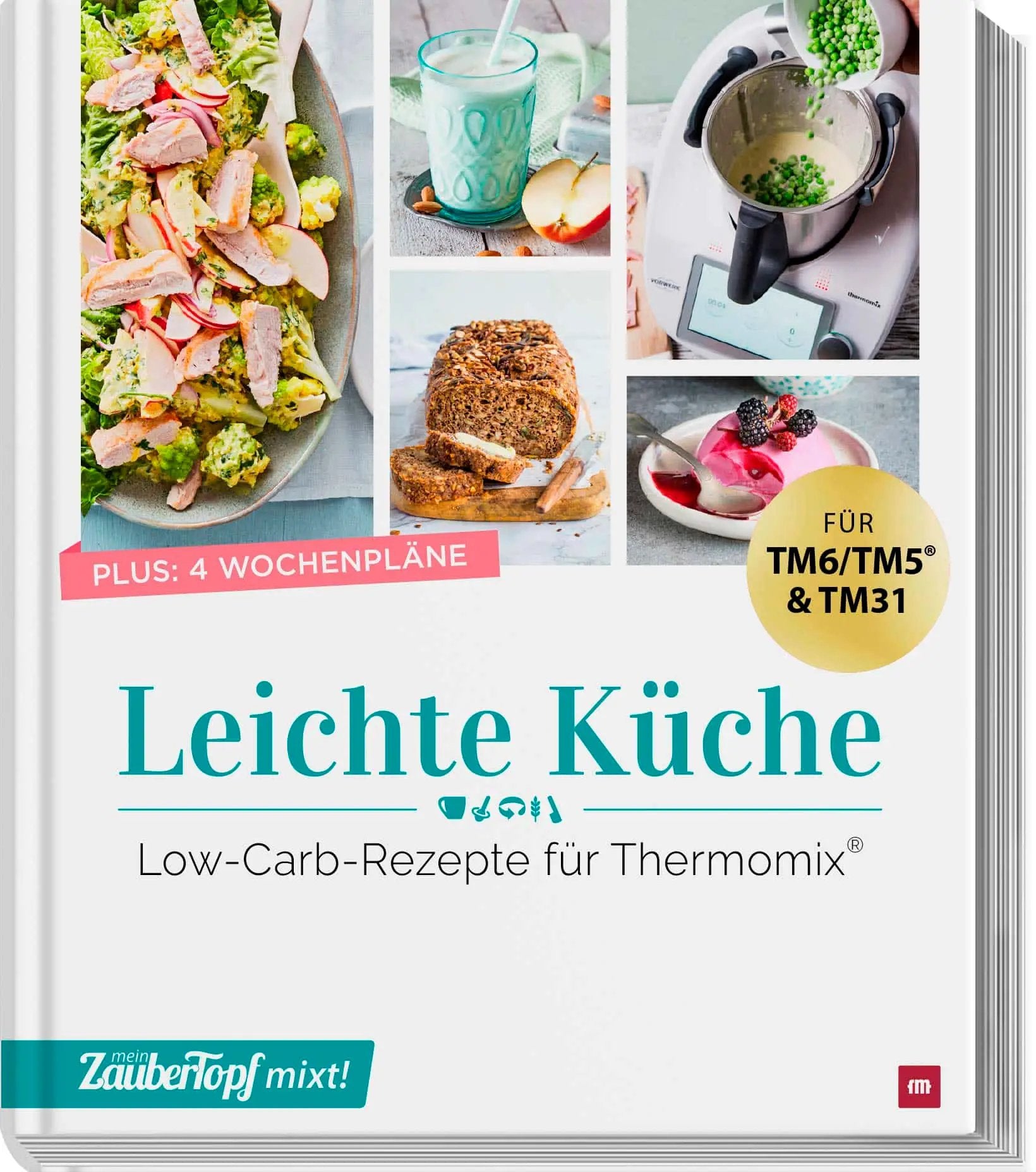 ZauberTopf mixt! - Leichte Küche - Wundermix GmbH