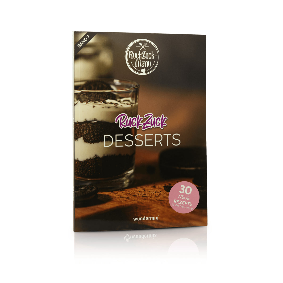 RuckZuck Desserts | Band 7 - Wundermix GmbH