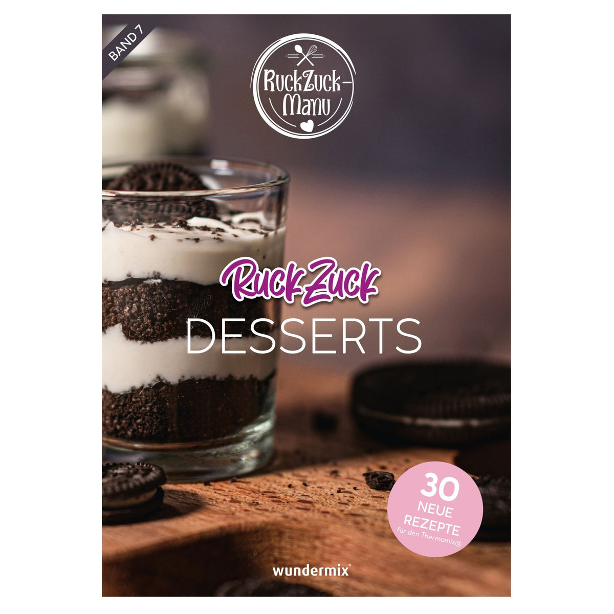 RuckZuck Desserts | Band 7 - Wundermix GmbH