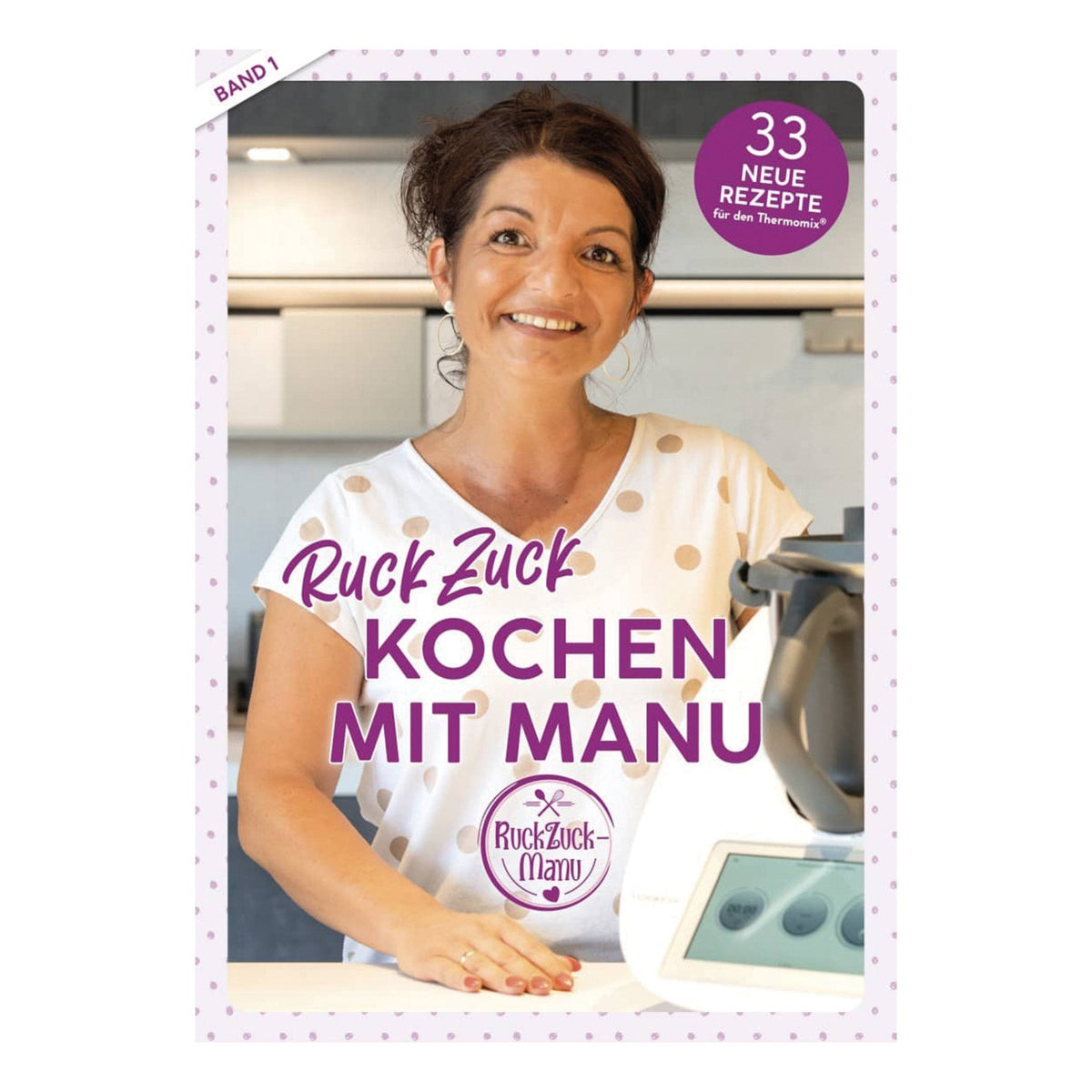 RuckZuck Kochen mit Manu | Band 1 - Wundermix GmbH